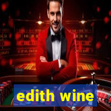 edith wine